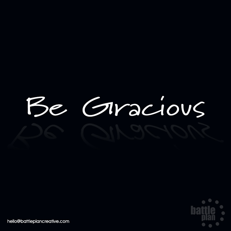 Be Gracious